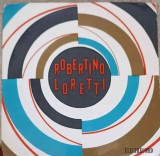 Disc vinil, LP. ROBERTINO LORETTI: UN PAIO DI GIORNI ETC.-ROBERTINO LORETTI-217938, Electrecord