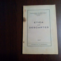 ETICA LUI DESCARTES - Alexandru Tilman-Timon - 1947, 68 p.