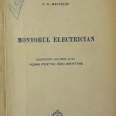 CARTE ~ MONTORUL ELECTRICIAN - V. V. MARKELOV, 1955