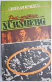 Post-scriptum la Nurnberg - Cristian Ionescu, Carte Istorie