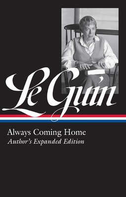 Ursula K. Le Guin: Always Coming Home (Loa #315): Author&amp;#039;s Expanded Edition foto
