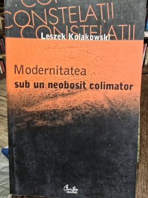 Leszek Kolakowski -Modernitatea sub un neobosit colimator foto