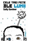 Cele trei fete ale lunii - Sally Gardner