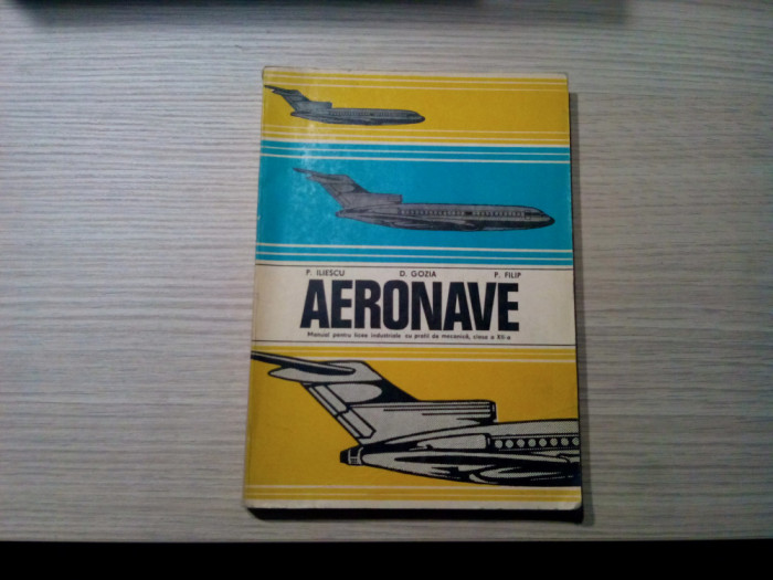 AERONAVE - Clasa XII - Petre Iliescu, Dan Gozia - 1978, 282 p.; tiraj: 800 ex.