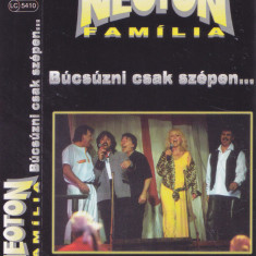 Caseta audio: Neoton Familia - Búcsúzni Csak Szépen... (originala, stare f.buna)