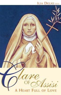 Clare of Assisi: A Heart Full of Love foto