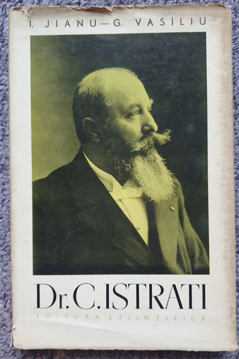 Dr. C. Istrati, Jianu G. Vasiliu, Ed Stiintifica 1964, 238 pag, cartonata panza