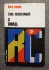 Aurel Pantea - Cuba revoluţionară şi Rom&acirc;nia