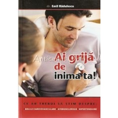 Ai Grija De Inima Ta - Emil Radulescu