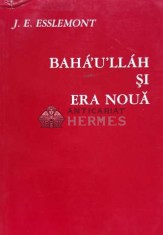 Bahaullah si era noua - 1990 - J. E. Esslemont (G13) foto