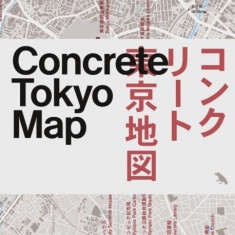 Concrete Tokyo Map: Guide to Concrete Architecture in Tokyo