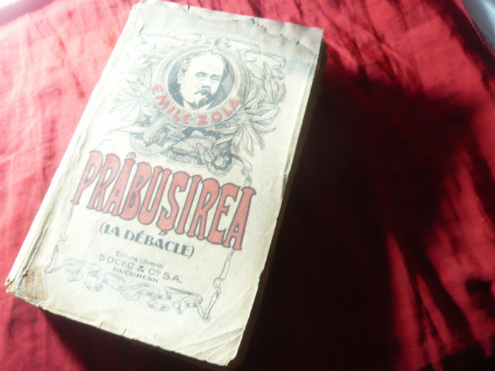 Emile Zola - Prabusirea - Ed.Socec interbelica , ilustrata , 608 pag ,trad.GB Ra
