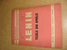 TEZELE DIN APRILIE - V. I. Lenin - Editura Partidului Comunist Roman, 1947 foto