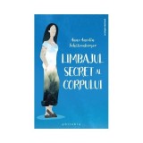 Limbajul secret al corpului | Anne Ancelin Schutzenberger, 2024, Philobia