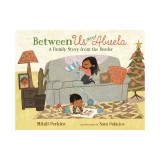 Between Us and Abuela: A Family Story from the Border