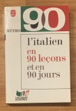 L'italien en 90 le&ccedil;ons et en 90 jours de Vittorio Fiocca