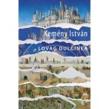 Lovag Dulcinea - Kem&eacute;ny Istv&aacute;n