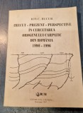 Trecut prezent perspective in cercetarea orogenului carpatic Romania I. Bucur