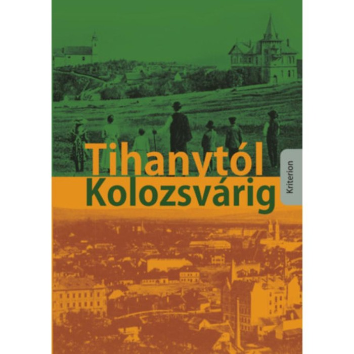 Tihanyt&oacute;l Kolozsv&aacute;rig - Hevesi J&oacute;zsef