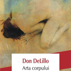 Arta corpului - Paperback brosat - Don DeLillo - Polirom