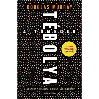 A t&amp;ouml;megek t&amp;eacute;bolya - Douglas Murray foto
