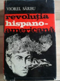 Revolutia hispano-americana- Viorel Sarbu