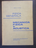 FIZICA GENERALA. MECANICA FIZICA SI ACUSTICA - Vasile Mihu