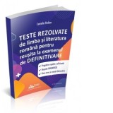 Teste rezolvate de limba si literatura romana pentru reusita la examenul de definitivare