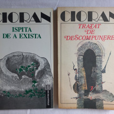 EMIL CIORAN- ISPITA DE A EXISTA + TRATAT DE DESCOMPUNERE