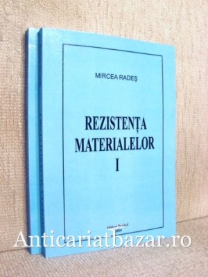 Rezistenta materialelor (Printech, 2005) - Mircea Rades foto