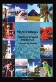 Cumpara ieftin Tequila si vara perpetua/Viorel Patrascu