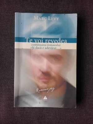 TE VOI REVEDEA - MARC LEVY foto