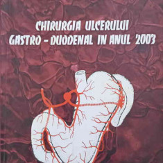 CHIRURGIA ULCERULUI GASTRO-DUODENAL IN ANUL 2003-NICOLAE A. TURDEANU