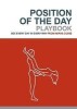 Position of the Day Playbook: Sex Every Day in Every Way