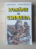 Adrian Pandea; Eftimie Ardeleanu - Rom&acirc;nii &icirc;n Crimeea - 1941-1944