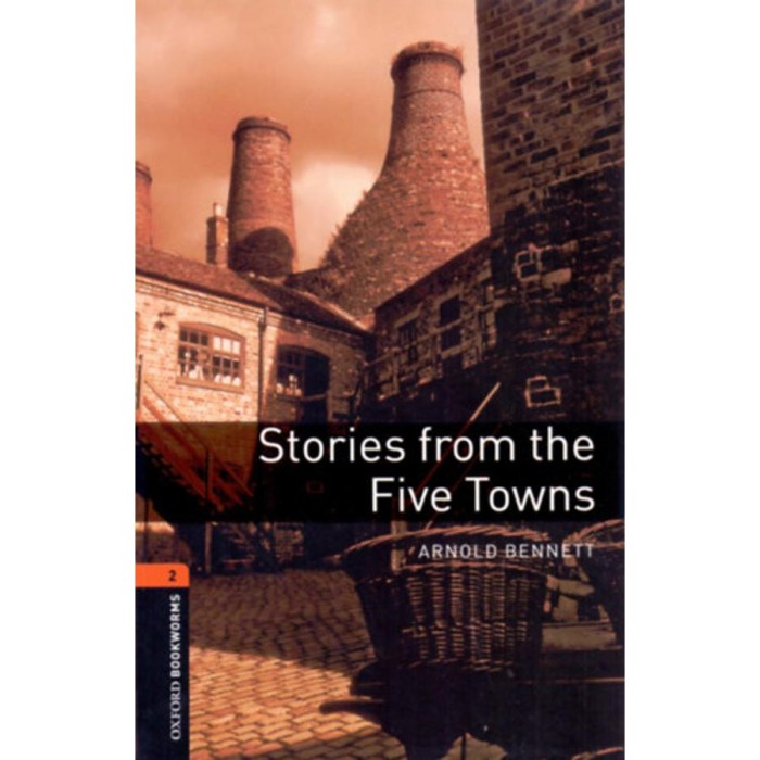 Stories from the Five Towns - Obw library 2. 3e - Arnold Bennett