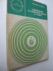 Chemoterapia si combaterea bolilor la plante - Alexandri Alexandru