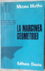 MIRCEA MUTHU - LA MARGINEA GEOMETRIEI (ESEISTICA, 1979)