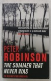 THE SUMMER THAT NEVER WAS by PETER ROBINSON , 2004