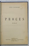 PROCES , roman de ION BIBERI , EDITIE INTERBELICA , PREZINTA PETE SI HALOURI DE APA *