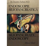 Dumitru Turbatu - Endoscopie biliopancreatica / Biliopancreatic endoscopy (Editia: 1997)