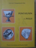 PONT-EUXIN ET POLIS - Istorie, Presses Universitaires de France, 2005, Franceza, 292 Pagini