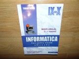 INFORMATICA -CURS PENTRU CLASELE a-IX-a si a-X-a -TUDOR SORIN