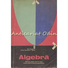 Algebra. Manual Pentru Anul II Liceu - Zlate Bogdanof, Eremia Georgescu-Buzau