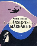 Cumpara ieftin Insir-Te Margarite - Victor Eftimiu