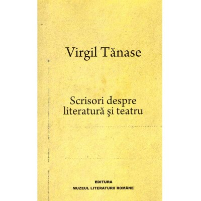 Virgil Tanase - Scrisori despre literatura si teatru - dedicatie foto