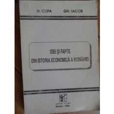 Idei Si Fapte Din Istoria Economica A Romaniei - N. Clipa Gh. Iacob ,531787