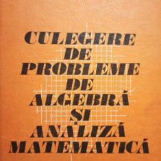 Alexandru V. Leonte - Culegere de probleme de algebră si analiză matematică (editia 1981)