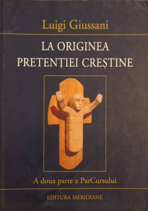 LA ORIGINEA PRETENTIEI CRESTINE-LUIGI GIUSSANI