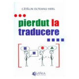 Pierdut la traducere - Catalin Olteanu-Heel